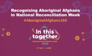 Recognising Aboriginal Afghans In Australias National Reconciliation Week 300x182