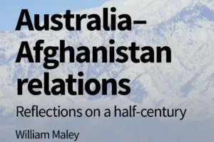 Australia Afghanistan Relations Reflections On A Half Century William Maley 300x200